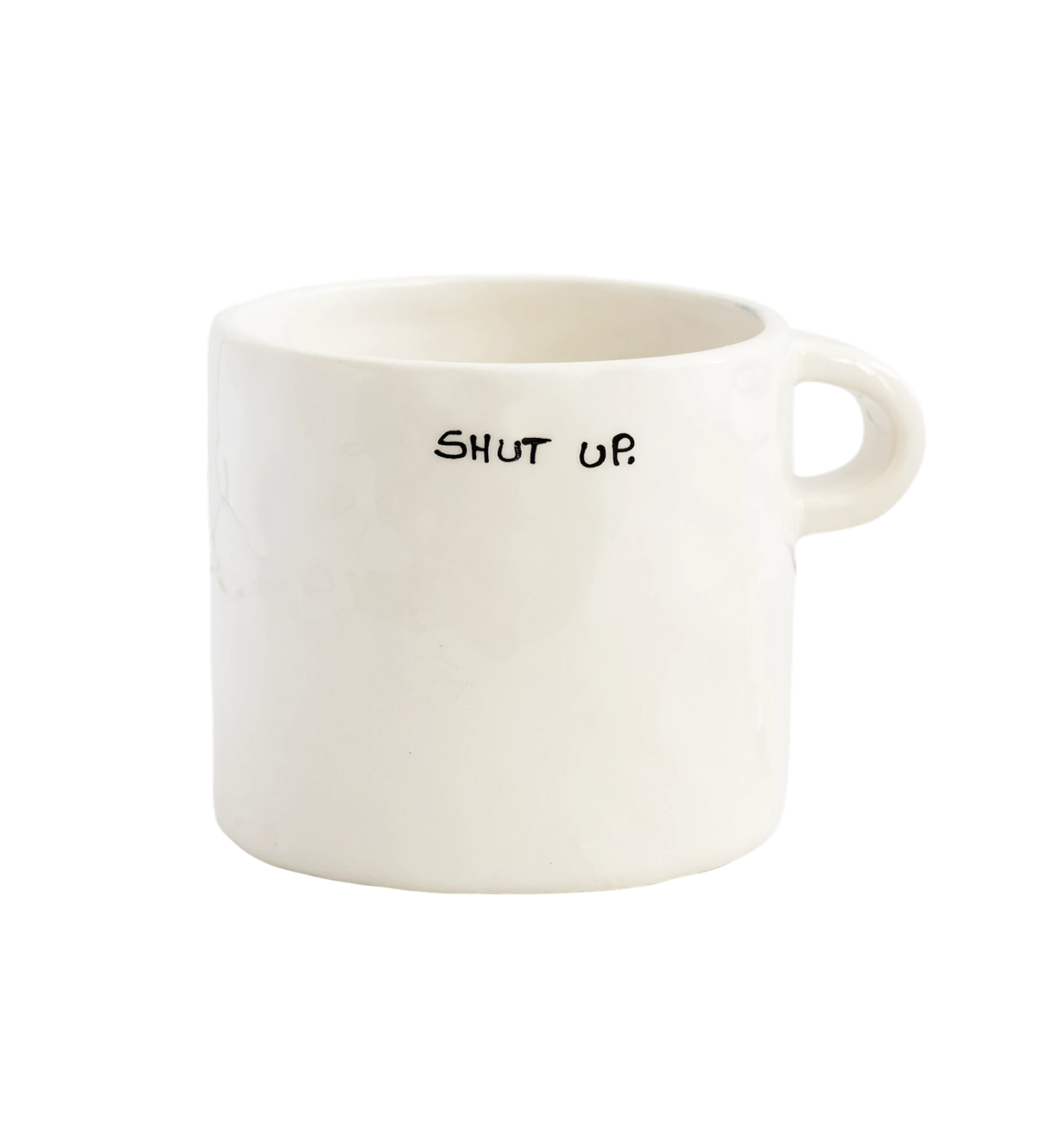 Shut Up Mug